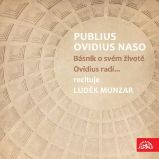Publius Ovidius Naso Básník o svém životě/ Ovidius radí…