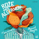 Růže pro Algernon - Daniel Keyes - Fantasy a sci-fi Růže pro Algernon