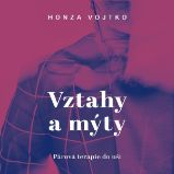 Vztahy a mýty - Vztahy a rodičovství Vztahy a mýty