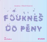 Foukneš do pěny - Radka Třeštíková - Česká literatura Foukneš do pěny