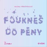 Foukneš do pěny - Radka Třeštíková - Česká literatura Foukneš do pěny