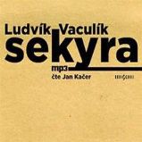 Sekyra - Ludvík Vaculík - Společenská próza Sekyra