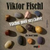 Všichni moji strýčkové - Viktor Fischl - Společenská próza Všichni moji strýčkové