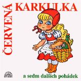 Červená Karkulka a sedm dalších pohádek Červená Karkulka a sedm dalších pohádek