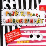Pojďte, pane, budeme si hrát - Břetislav Pojar - Pro děti Pojďte, pane, budeme si hrát