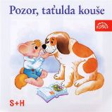 Pozor, taťulda kouše Pozor, taťulda kouše