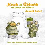 Kvak a Žbluňk od jara do Vánoc - Arnold Lobel - Zahraniční literatura Kvak a Žbluňk od jara do Vánoc