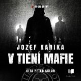 V tieni mafie - Jozef Karika - Detektivky, thrillery V tieni mafie