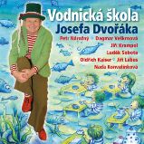 Vodnická škola Josefa Dvořáka - Oldřich Dudek,Luděk Nekuda - Pro děti Vodnická škola Josefa Dvořáka
