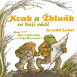 Kvak a Žbluňk se bojí rádi - Arnold Lobel - Zahraniční literatura Kvak a Žbluňk se bojí rádi