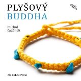 Plyšový Buddha - Michal Čagánek - Česká literatura Plyšový Buddha
