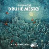 Druhé město - Michal Ajvaz - Česká literatura Druhé město