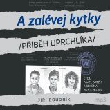 A zalévej kytky! aneb Příběh uprchlíka - Jiří Boudník - Česká literatura A zalévej kytky! aneb Příběh uprchlíka