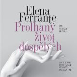 Prolhaný život dospělých - Elena Ferrante - Dějiny a historie Prolhaný život dospělých