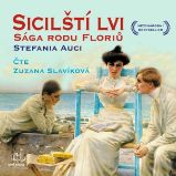 Sicilští lvi: Sága rodu Floriů - Stefania Auci - Dějiny a historie Sicilští lvi: Sága rodu Floriů