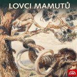 Lovci mamutů (Komplet 3 alb) Lovci mamutů (Komplet 3 alb)