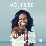 Môj príbeh - Michelle Obama - Vzpomínky a biografie Môj príbeh