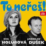 To neřeš! - Eva Holubová,Jaroslav Dušek - Humor, satira a komedie To neřeš!