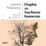 Dopisy ze Sachsenhausenu - James Moloney - Historické Dopisy ze Sachsenhausenu