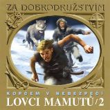 Lovci mamutů - Kopčem v nebezpečí - Eduard Štorch - Dobrodružné romány Lovci mamutů - Kopčem v nebezpečí