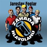 Záhada hlavolamu - Jaroslav Foglar - Dobrodružné romány Záhada hlavolamu