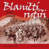 Blaničtí rytíři - Alois Jirásek - Česká literatura Blaničtí rytíři