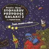 Stopařův průvodce Galaxií 3: Život, vesmír a vůbec - Douglas Adams - Fantasy a sci-fi Stopařův průvodce Galaxií 3: Život, vesmír a vůbec