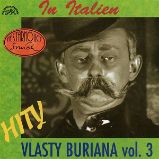 Hity Vlasty Buriana 3 / In Italien / - Vlasta Burian - Humor, satira a komedie Hity Vlasty Buriana 3 / In Italien /