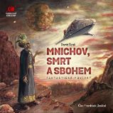 Mnichov, Smrt a Sbohem Mnichov, Smrt a Sbohem