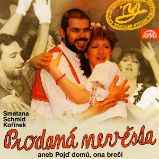 Prodaná nevěsta aneb Pojď domů, ona brečí - Bedřich Smetana,Antonín Dvořák - Humor, satira a komedie Prodaná nevěsta aneb Pojď domů, ona brečí