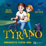 Tyrano - Dobrodružství českého upíra - Milena Durková - Česká literatura Tyrano - Dobrodružství českého upíra