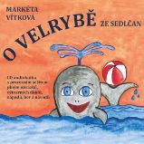 O velrybě ze Sedlčan - Markéta Vítková - Česká literatura O velrybě ze Sedlčan