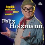 Huhulák a další známé i neznámé scénky a anekdoty - Felix Holzmann - Humor, satira a komedie Huhulák a další známé i neznámé scénky a anekdoty