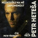 Nezkoušej na mě zapomenout - Petr Heteša - Česká literatura Nezkoušej na mě zapomenout