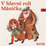 V hlavní roli Mánička V hlavní roli Mánička