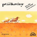 Ptáčkoviny - Zbyněk Malinský - Pohádky Ptáčkoviny