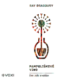 Pampeliškové víno - Ray Bradbury - Fantasy a sci-fi Pampeliškové víno
