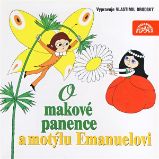 O makové panence a motýlu Emanuelovi - Václav Čtvrtek - Pro děti O makové panence a motýlu Emanuelovi