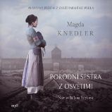 Porodní sestra z Osvětimi - Magdalena Knedler - Historické Porodní sestra z Osvětimi