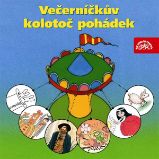Večerníčkův kolotoč pohádek - Pohádky Večerníčkův kolotoč pohádek