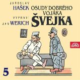 Osudy dobrého vojáka Švejka V. Osudy dobrého vojáka Švejka V.