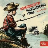 Dobrodružství Huckleberryho Finna - Mark Twain - Dobrodružné romány Dobrodružství Huckleberryho Finna