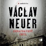 Nenapravený omyl - Václav Neuer - Detektivky, thrillery Nenapravený omyl