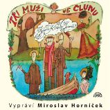 Tři muži ve člunu - Jerome Klapka Jerome - Humor, satira a komedie Tři muži ve člunu
