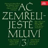 Ač zemřeli - ještě mluví 3. - Tomáš Vondrovic - Česká literatura Ač zemřeli - ještě mluví 3.
