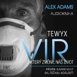 Tewyx, vir, který změnil náš život Tewyx, vir, který změnil náš život