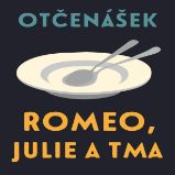 Romeo, Julie a tma - Jan Otčenášek - Romány Romeo, Julie a tma