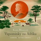 Vzpomínky na Afriku - Karen Blixen - Společenská próza Vzpomínky na Afriku