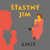 Šťastný Jim - Kingsley Amis - Humor, satira a komedie Šťastný Jim