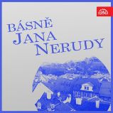Básně Jana Nerudy - Jan Neruda - Česká literatura Básně Jana Nerudy